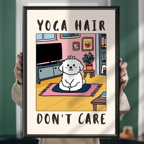 Yoga Hair Dont Care Dog Poster Funny Wall Art Cute Print For Living Room Bedroom Home Gym Or Wellness Decor