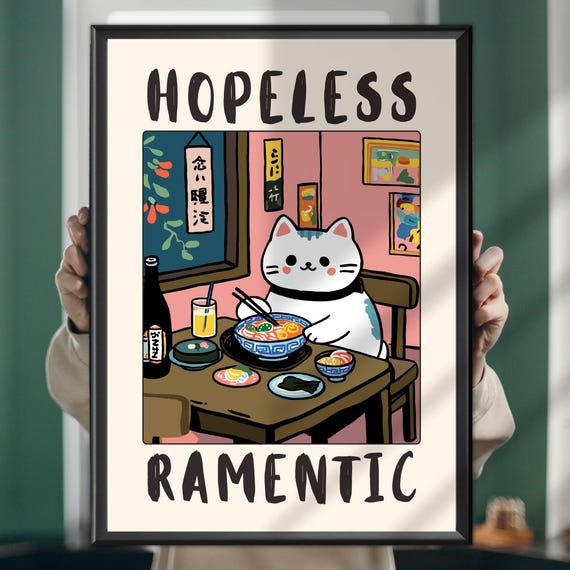 Hopeless Ramentic Cat Poster Funny Ramen Wall Art Cute Kitchen Print Food Pun Decor Lover