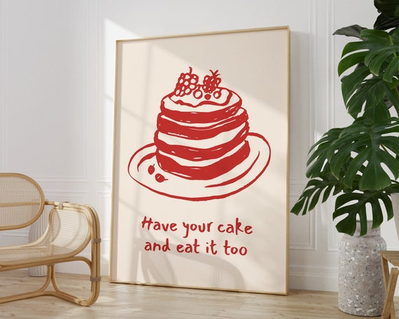Retro Cake Wall Art Cake Quote Art Print Have Your Cake Wall Art Vintage Cake Poster Girly Art Print Preppy Wall Decor