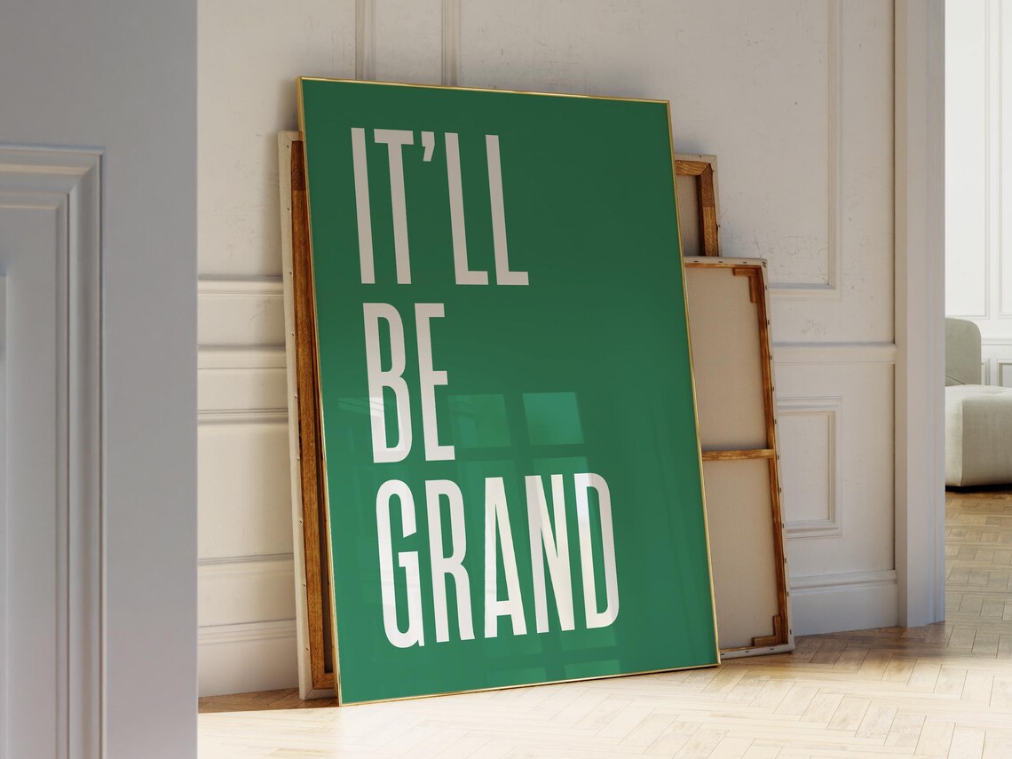 It'll Be Grand White On Green Irish Saying Retro Typography Poster - Image 2