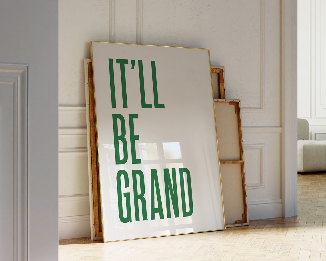It'll Be Grand Tall Green Letters Irish Quote Modern Minimalist Poster - Image 3