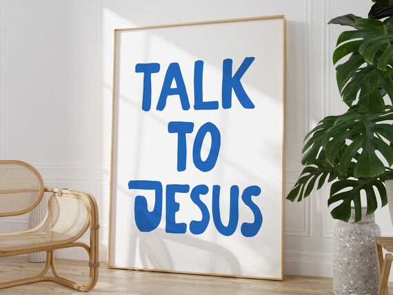 Talk To Jesus Bright Blue Hand Lettered Prayer Cheerful Poster