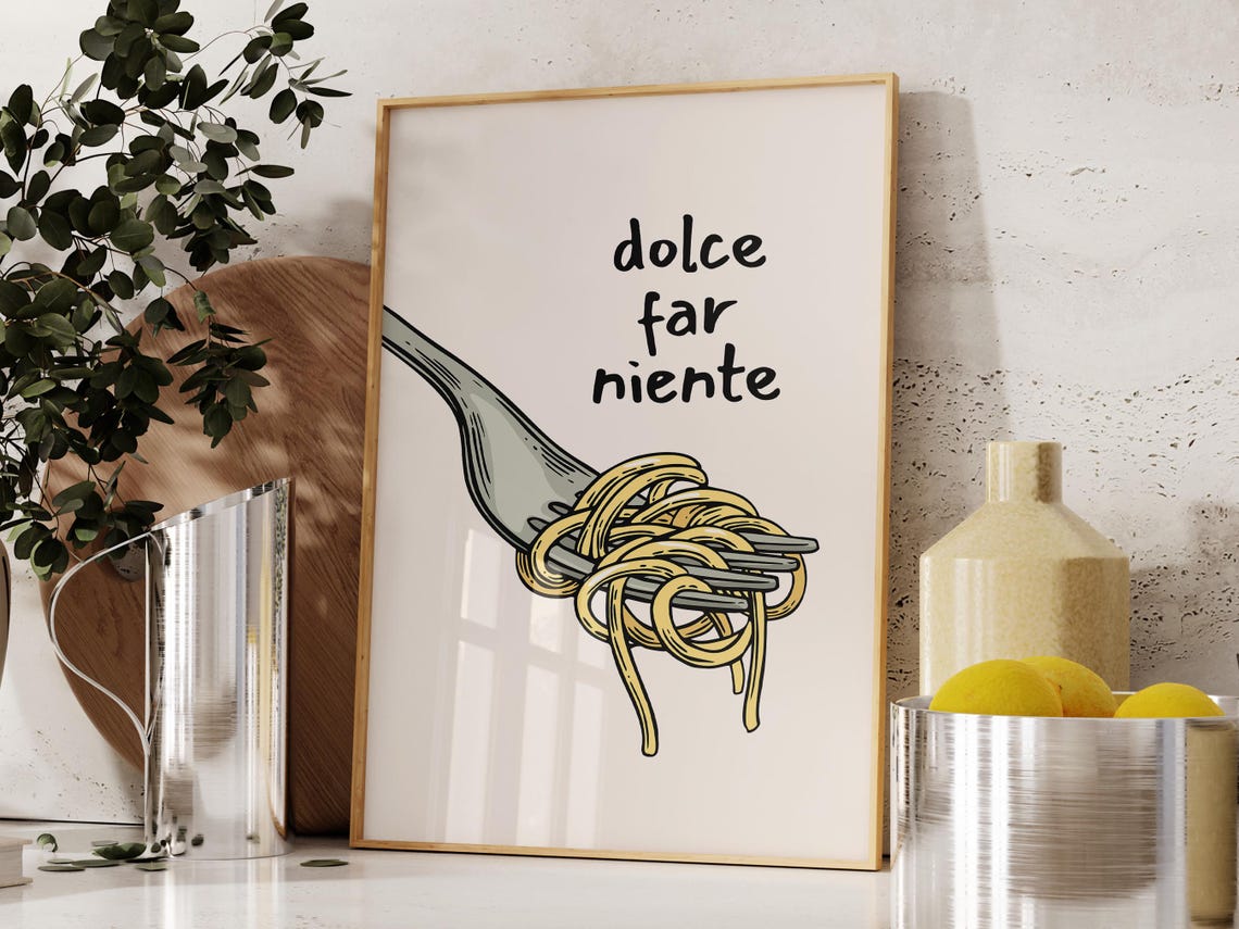 Dolce Far Niente Spaghetti Fork Italian Quote Pasta Kitchen Art Poster