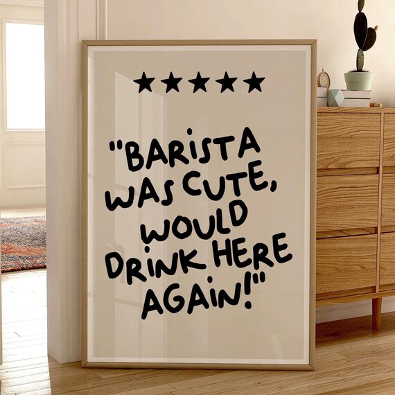 Barista Was Cute Minimalist Kitchen Art Print