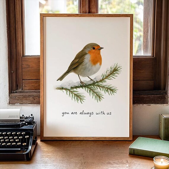 Robin On Snowy Pine Branch You Are Always With Us Memorial Poster