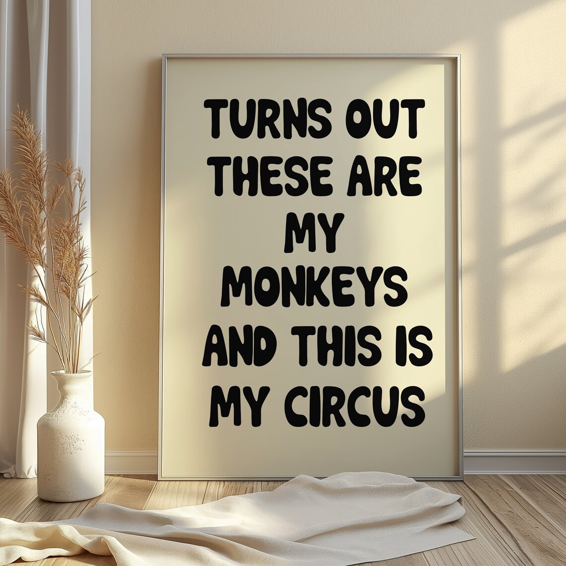 Turns Out These Are My Monkeys Circus Humor Art Print - Image 4