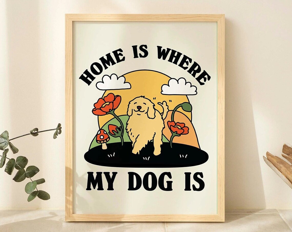 Cute Dog Retro Home Is Where My Dog Is Poster