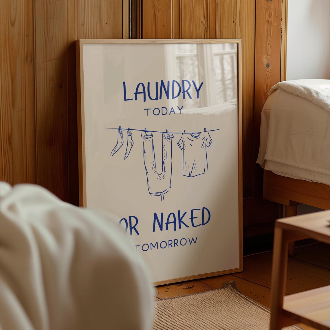 Laundry Today Or Naked Tomorrow, Laundry Humor