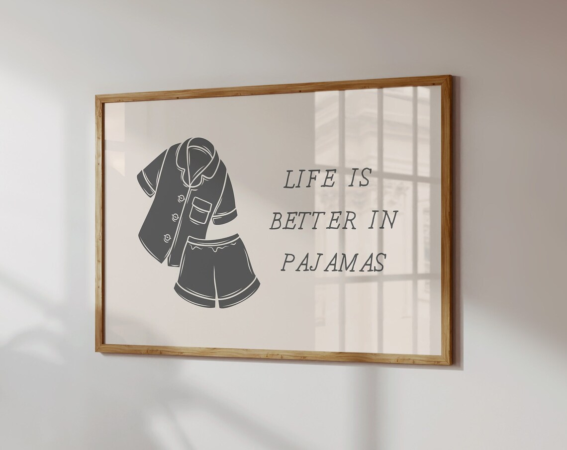 Life Is Better in Pajamas Gray Pajama Set Cozy Bedroom Wall Poster - Image 4