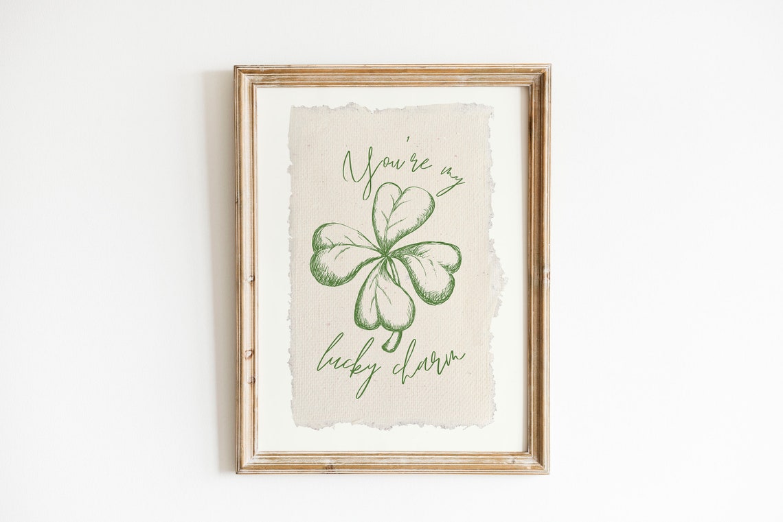 You Are My Lucky Charm Four Leaf Clover Script Green Quote Print