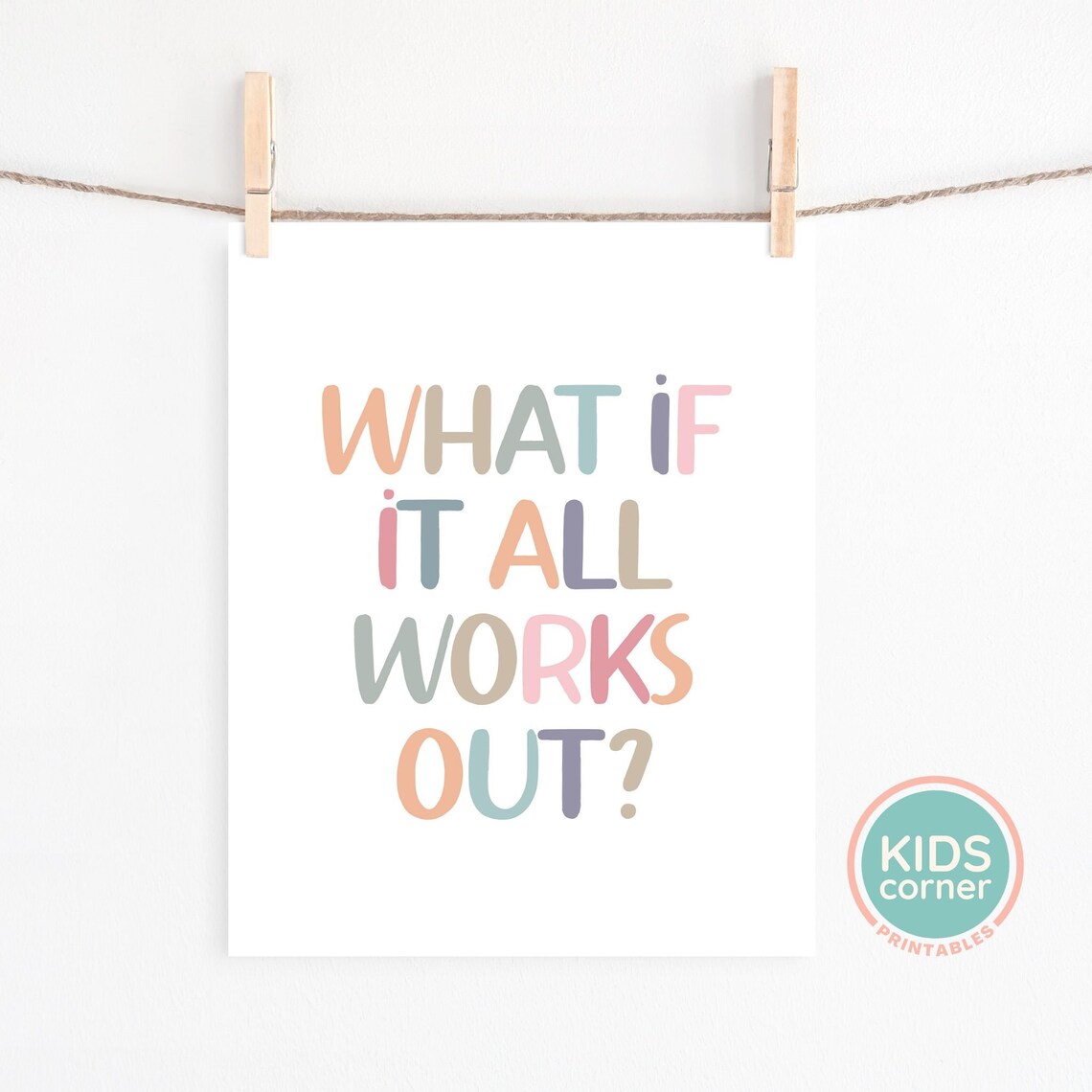 What If It All Works Out Quote Art Print - Image 2