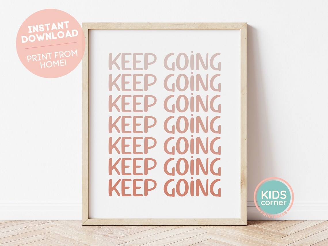 Keep Going Motivational Art Print, Bedroom Decor