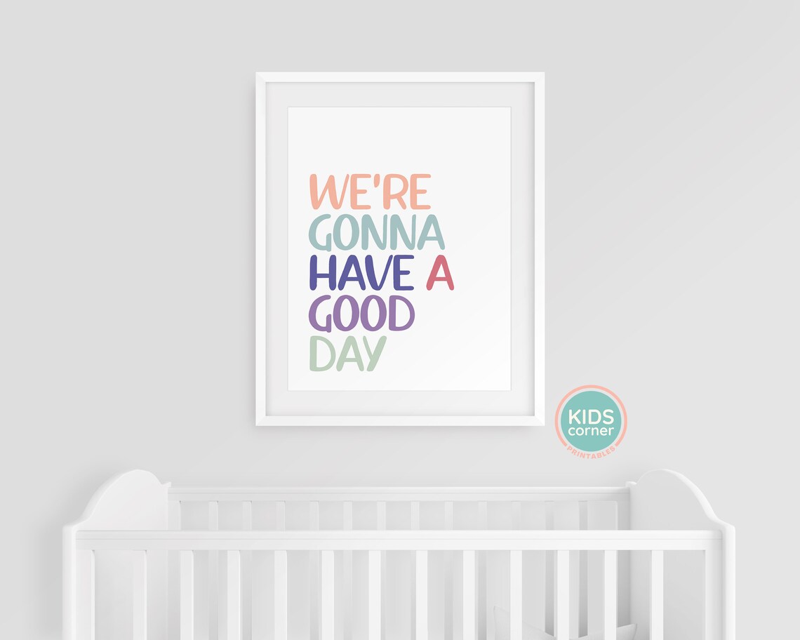 We Are Gonna Have A Good Day Pastel Kids Morning Quote Poster - Image 3