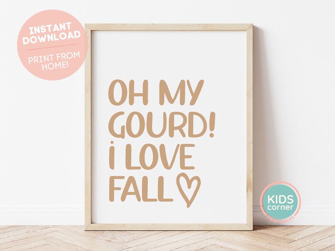 Oh My Gourd I Love Fall Cozy Autumn Typography Playroom Poster