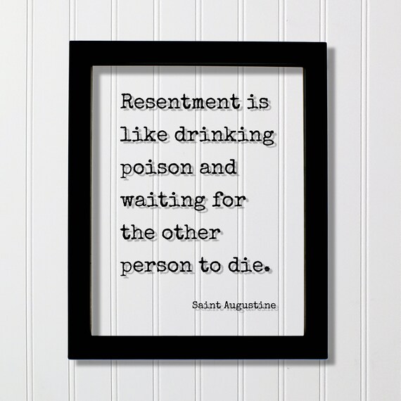 Saint Augustine Resentment Drinking Poison Wisdom Quote Poster