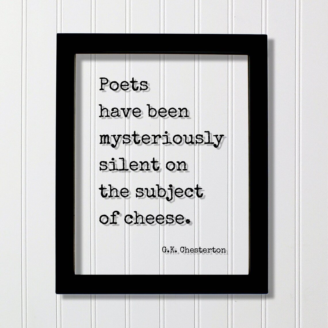 G.K. Chesterton Poets Silent On The Subject Of Cheese Funny Quote Poster