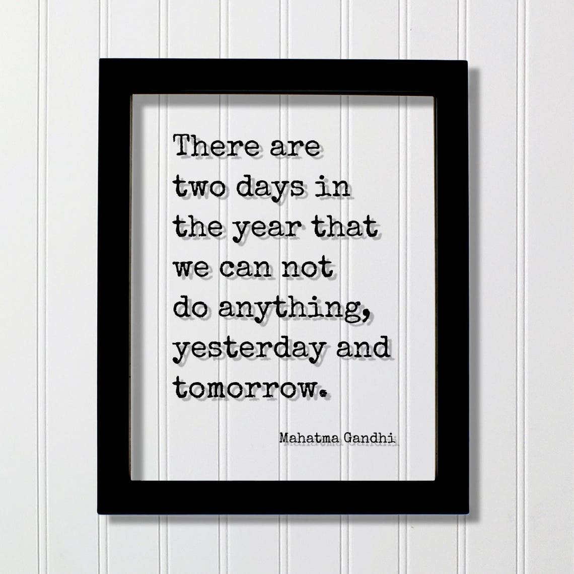 Mahatma Gandhi Two Days Yesterday Tomorrow Carpe Diem Quote Poster