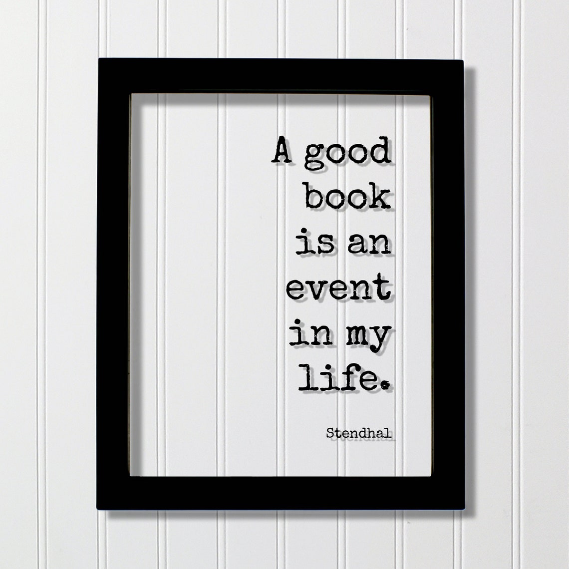 Stendhal A Good Book Is An Event In My Life Quote Wall Art Decor