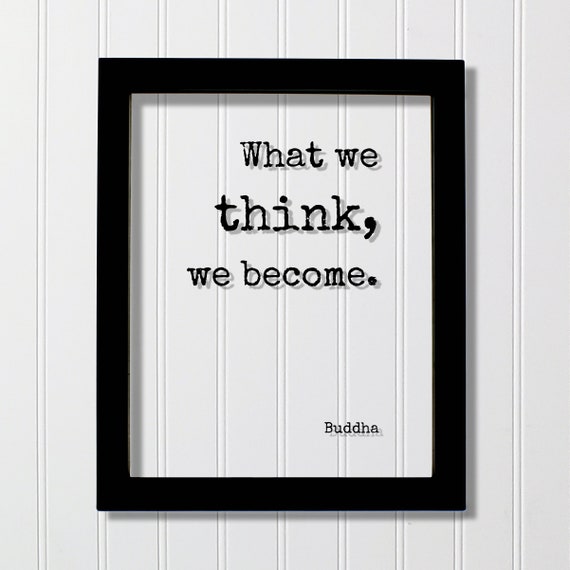 Buddha Floating Quote What We Think Become Buddhism Wisdom Self Improvement Motivational Inspirational Modern Minimalist