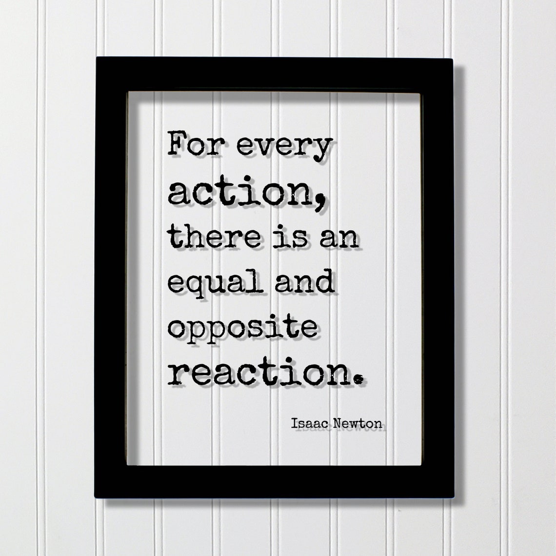 Isaac Newton For Every Action Equal and Opposite Reaction Quote Poster