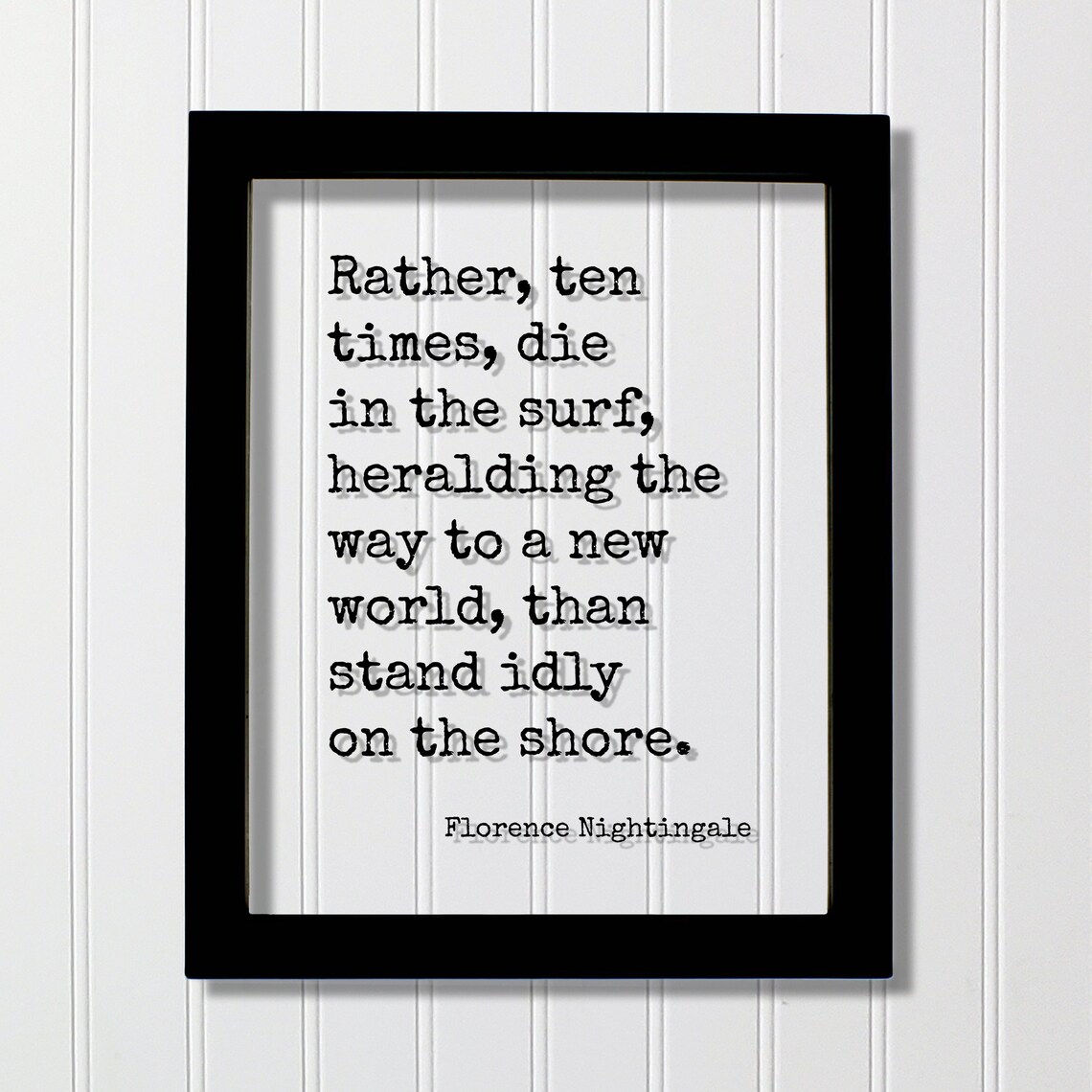 Florence Nightingale Die In The Surf Heralding New World Quote Poster