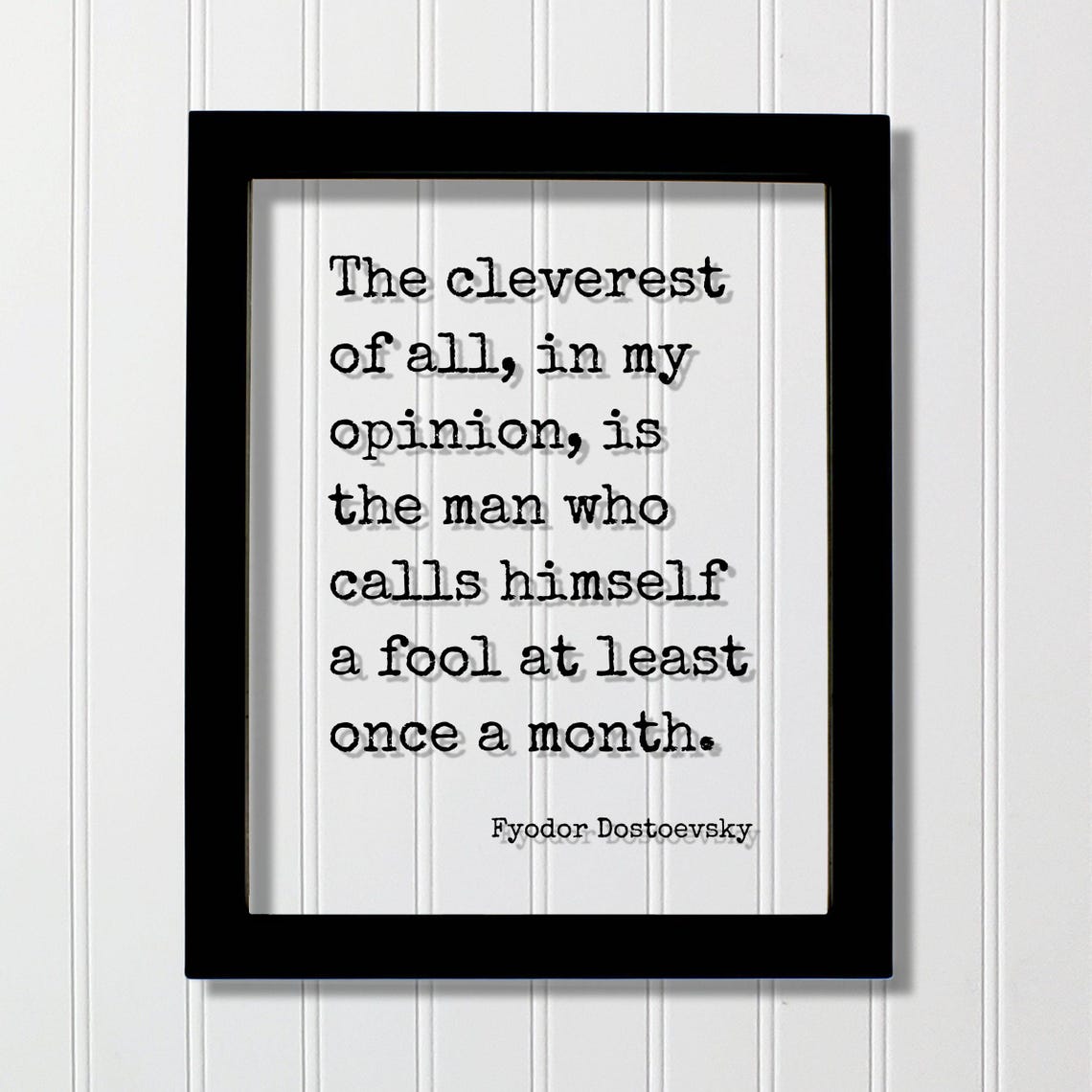 Fyodor Dostoevsky Cleverest Calls Himself a Fool Quote Poster