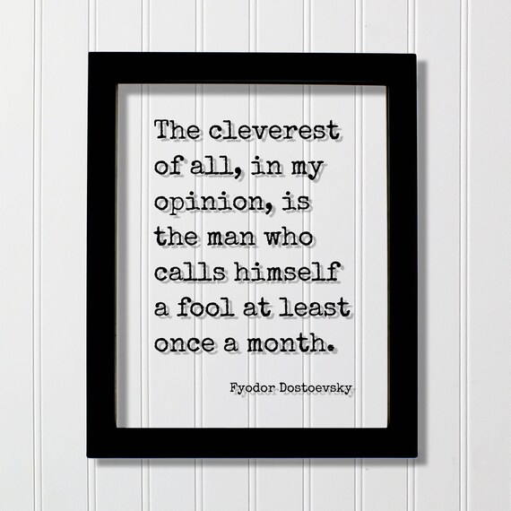 Fyodor Dostoevsky Cleverest Calls Himself a Fool Quote Poster