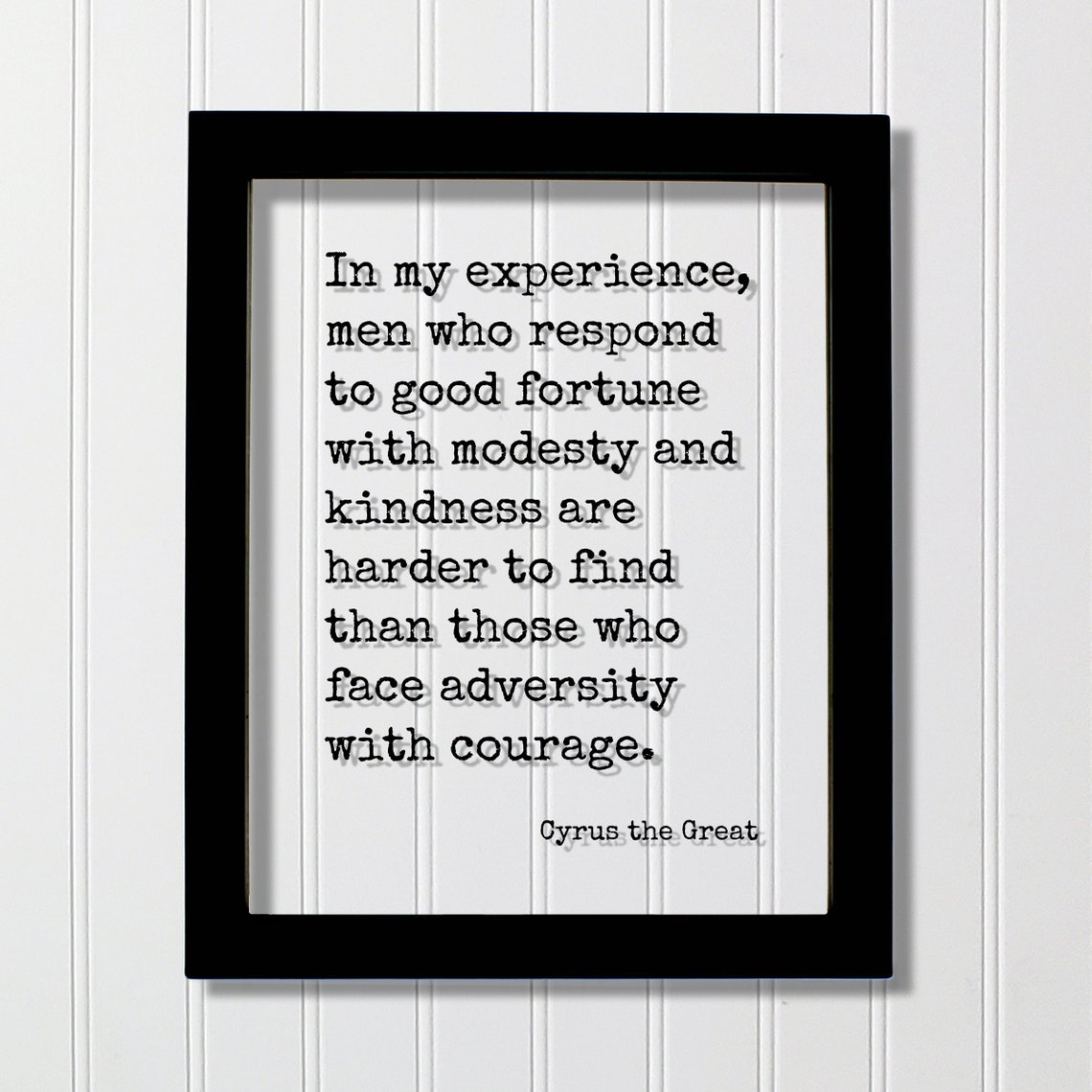 Cyrus the Great Modesty Kindness Adversity Wisdom Quote Poster
