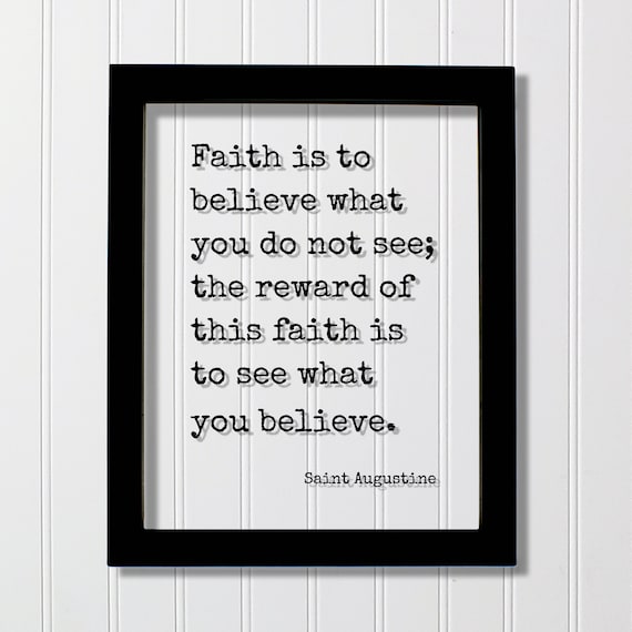 Saint Augustine Faith Believe Reward Inspirational Quote Poster