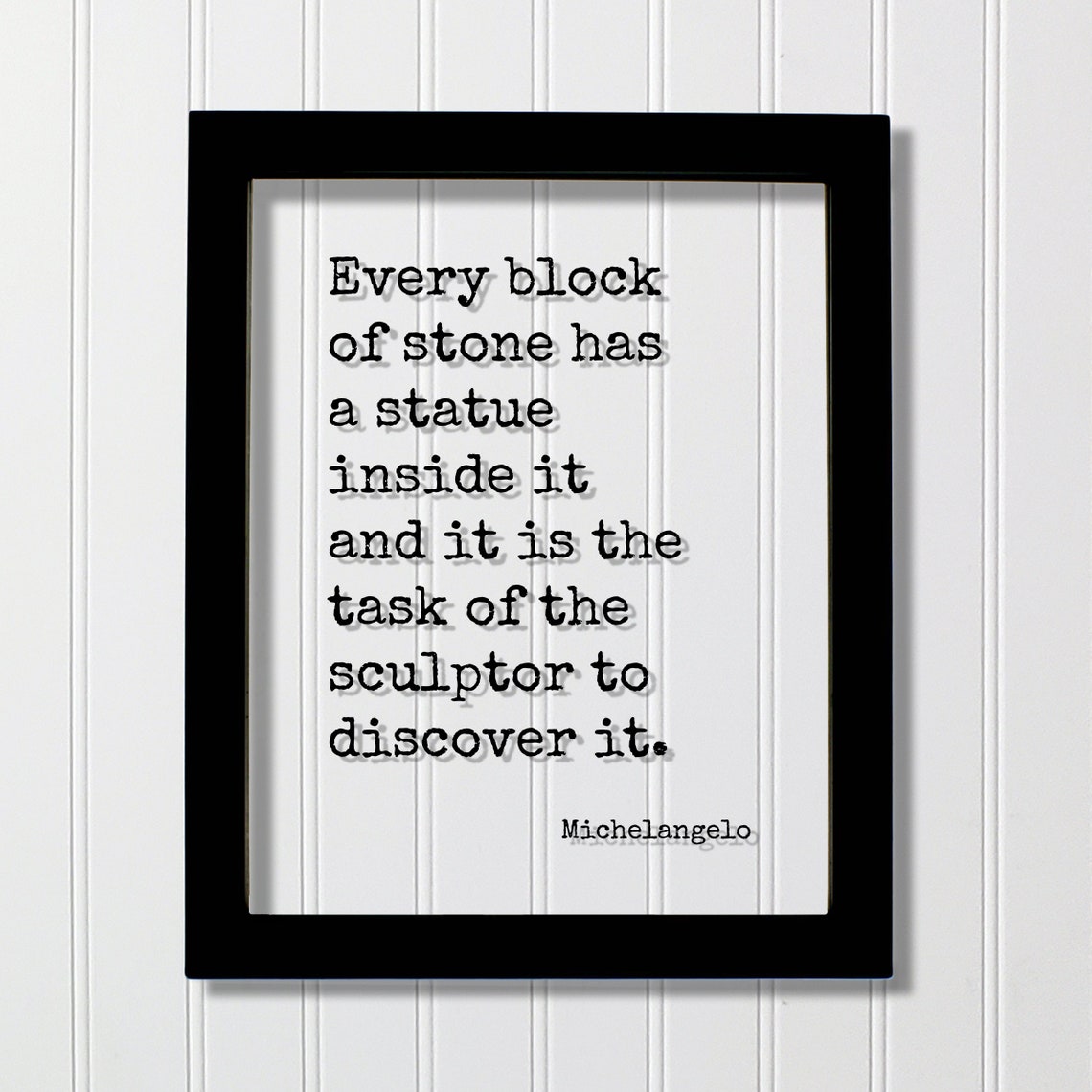 Michelangelo Quote Poster Every Block Of Stone Has A Statue Inside It