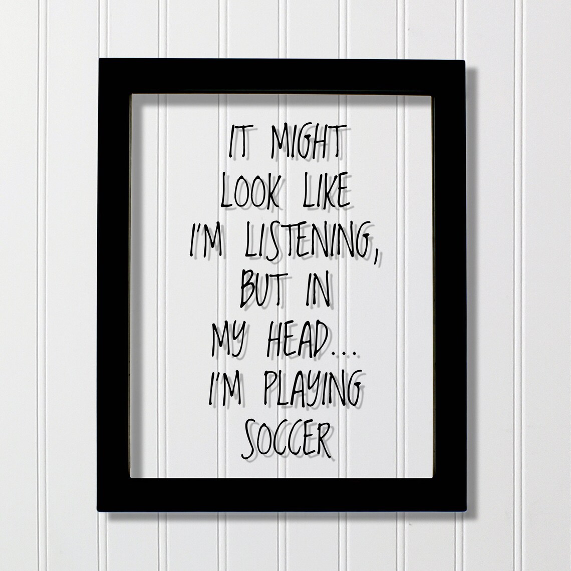 Funny Soccer Player Gift It Might Look Like Im Listening But Im Playing Soccer Print