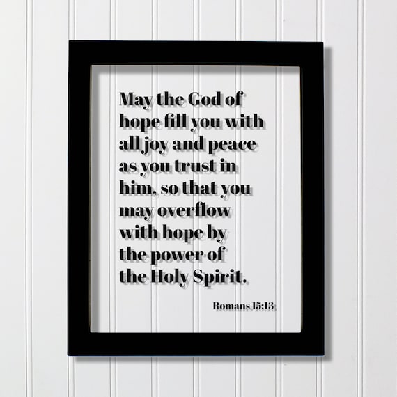 Romans 15 13 May The God Of Hope Fill You With Joy Bible Verse Poster