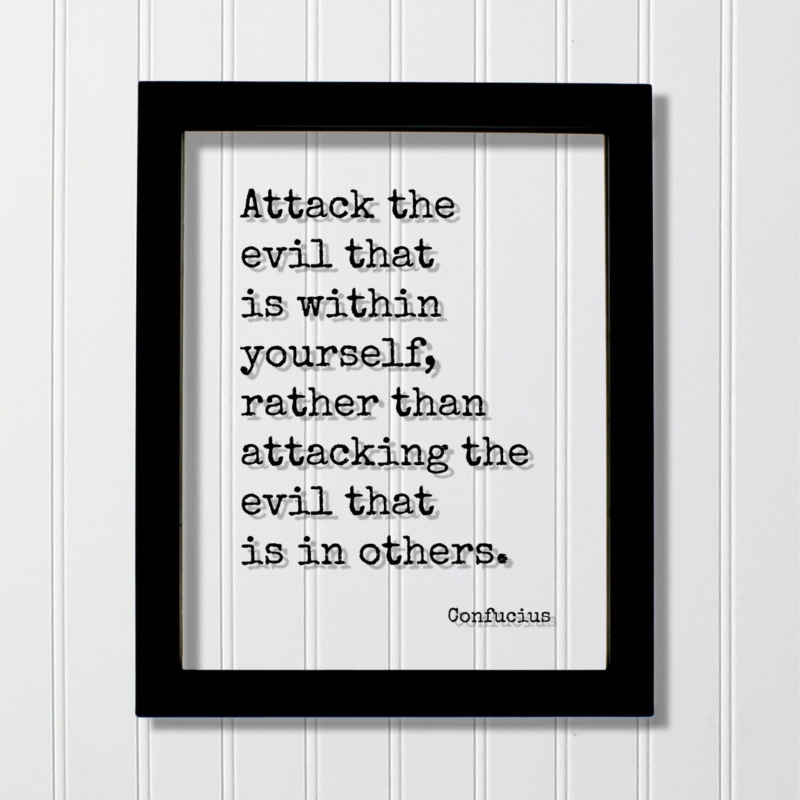 Confucius Quote Attack The Evil Within Yourself Floating Quote Poster
