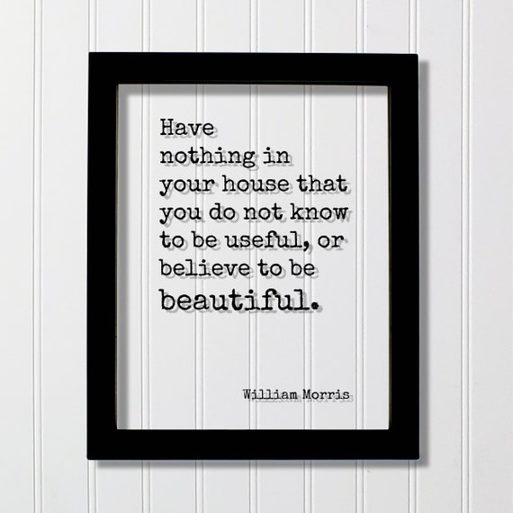 William Morris Quote Art Print, Housewarming Home
