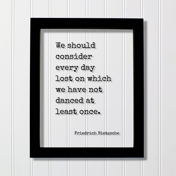 Friedrich Nietzsche Quote Art Print, Dancing Quote