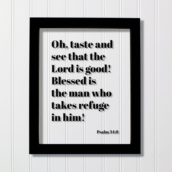 Psalm 34:8 Taste and See the Lord Is Good Bible Verse Poster