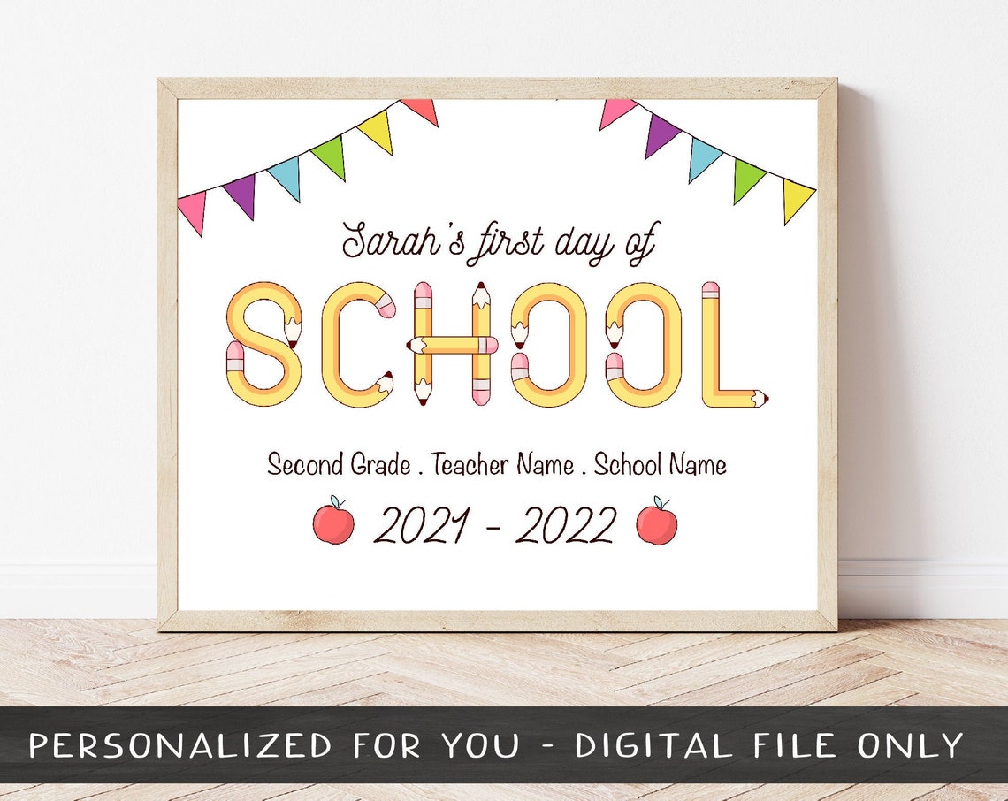 First Day Of School Sign Personalized Back To School Sign 1st Day Poster Kindergarten First Grade File Only