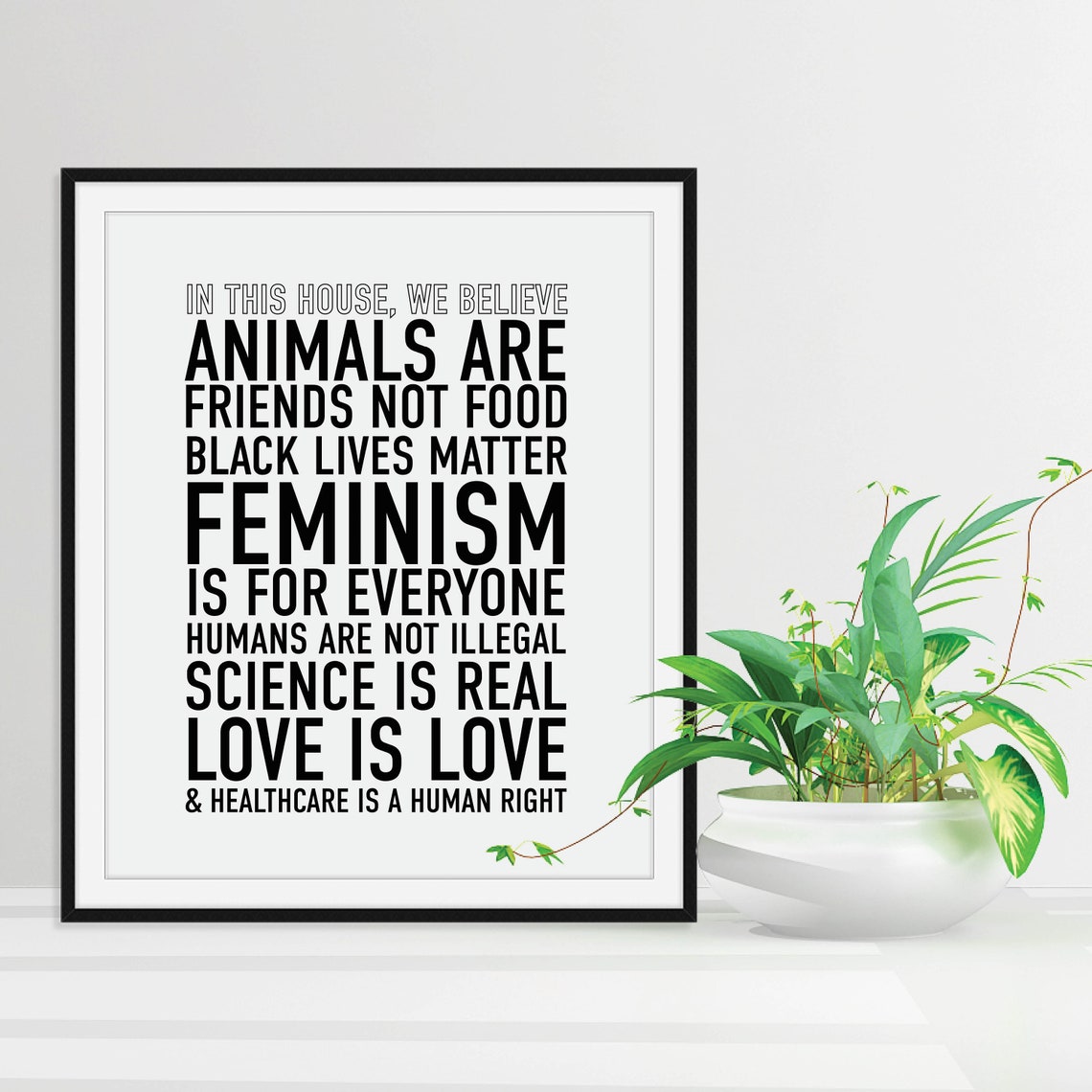 In This House We Believe Social Justice Values Feminism Poster