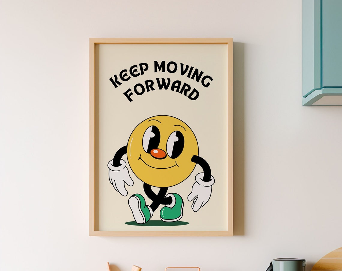 Keep Moving Forward Retro Smiley Character Poster Motivational Decor