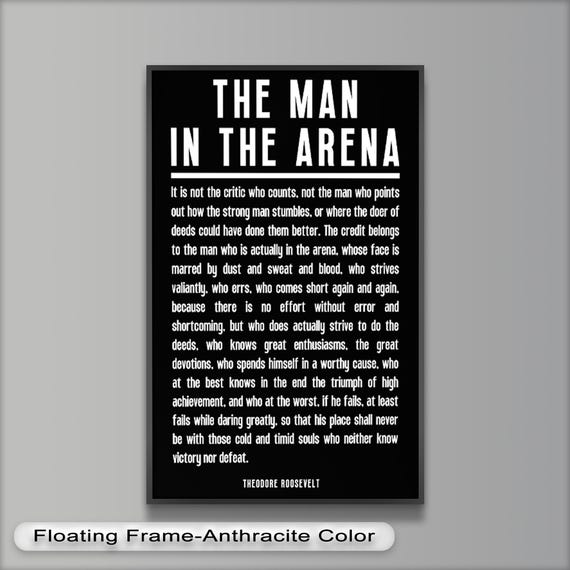 The Man In The Arena - Motivational Quote
