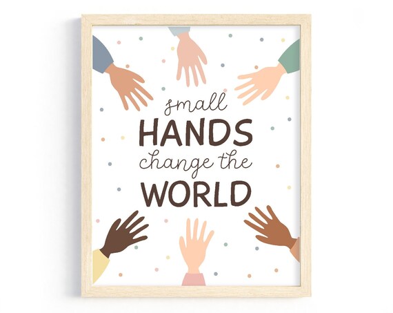 Small Hands Change The World Positive Affirmations