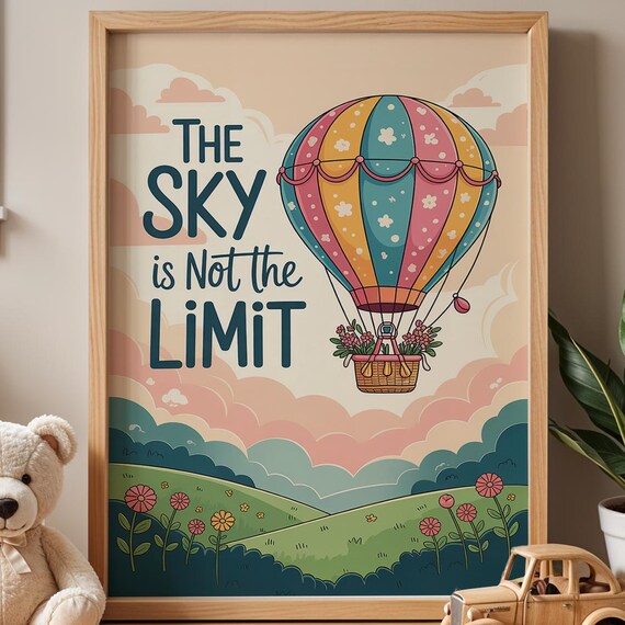The Sky Is Not The Limit Hot Air Balloon Kids Room Art Poster