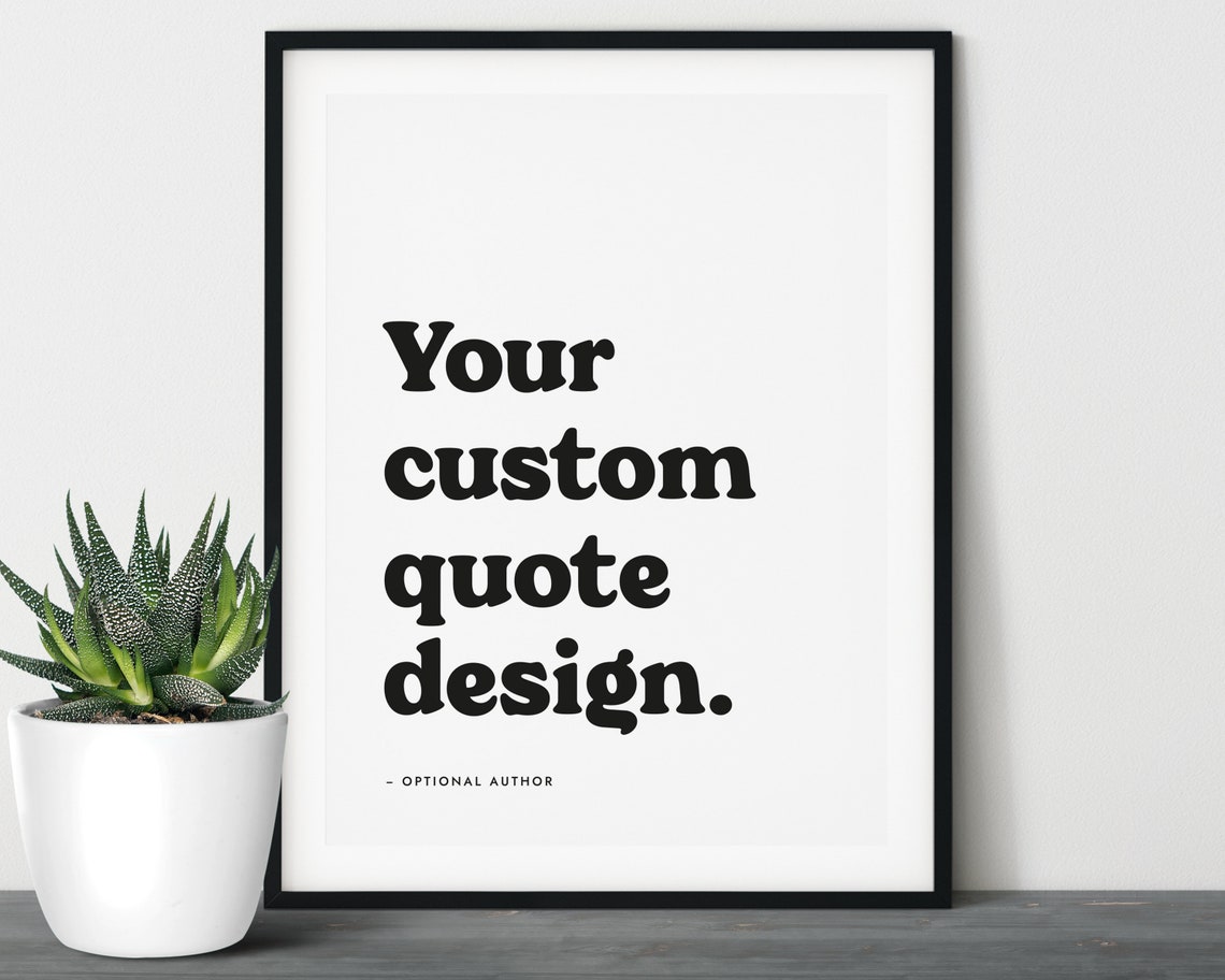 Your Custom Quote Design Bold Serif Minimal Chic Decor Poster