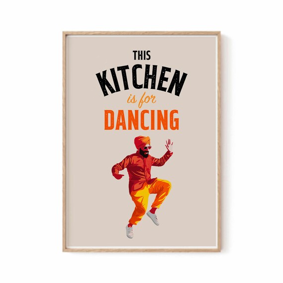 This Kitchen Is for Dancing Bhangra Dancer Funny Kitchen Decor Wall Poster