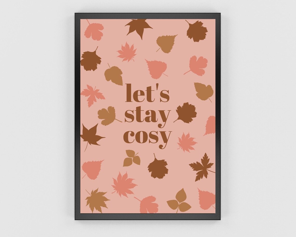 Let's Stay Cosy Autumn Quote Art Print, Fall Decor - Image 2