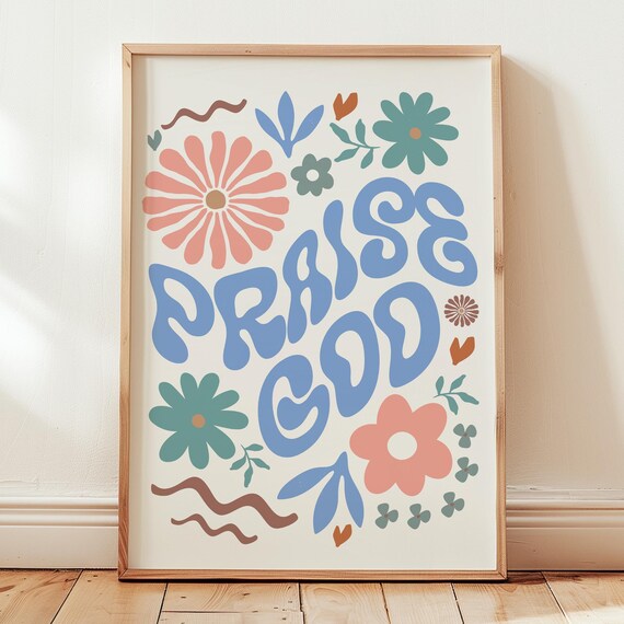 Cheerful Praise God Retro Groovy Floral Christian Typography Poster
