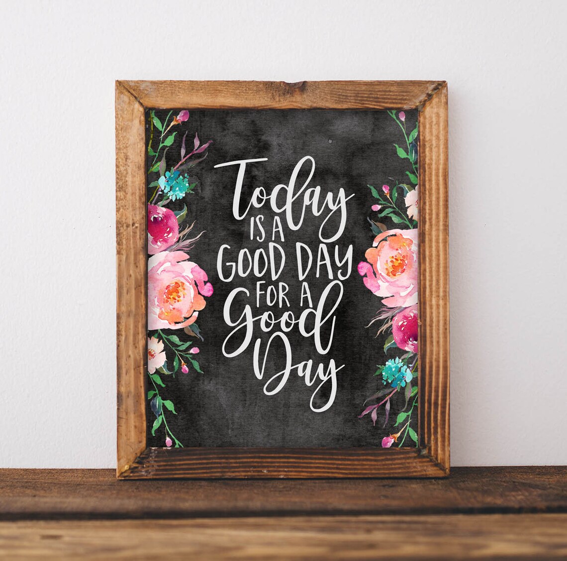 Today Is A Good Day For DIY Home Decor Quote Art Print