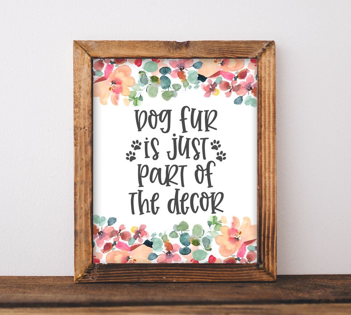 Dog Fur Is Just Part Of The Decor Art Print