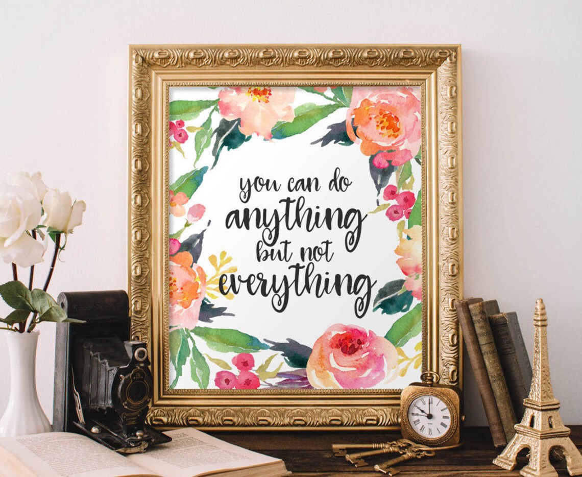 Quote Wall Art You Can Do Anything, Floral Poster