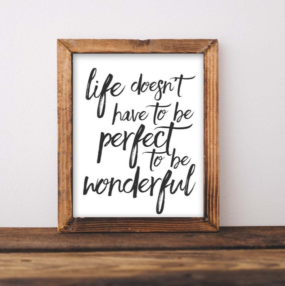 Life Doesn't Have To Be Perfect Quote Poster